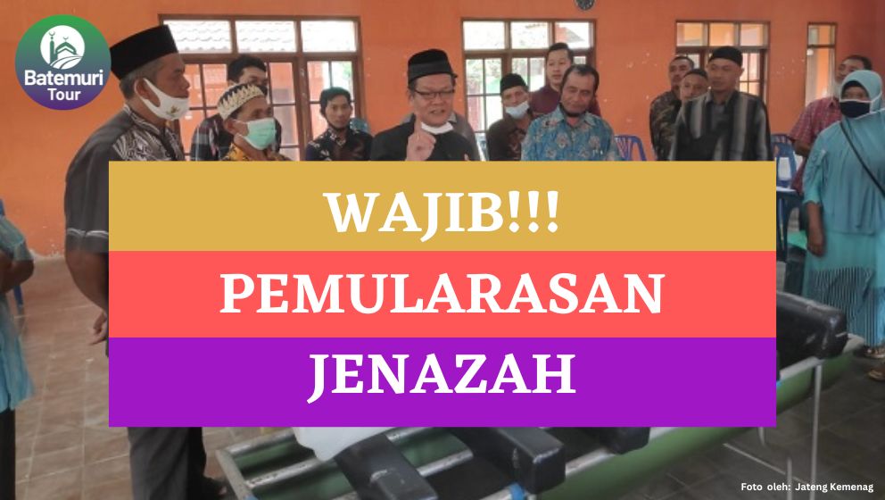 Setiap Orang Akan Mati, Berikut 4 Langkap Pemularasan yang Wajib ...
