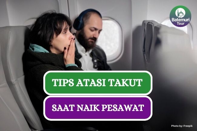pemula wajib tahu! 6 langkah yang harus dilakukan jika... 6 Tips Atasi Rasa Takut saat Naik Pesawat Pertama Kali