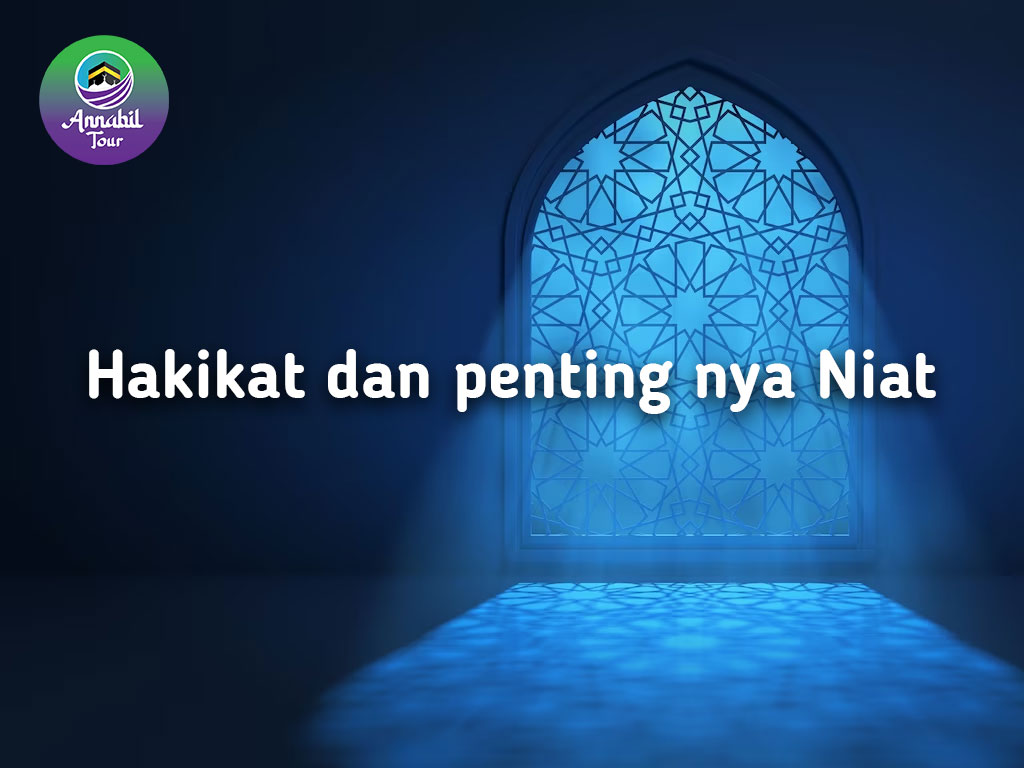 Hakikat dan penting nya Niat