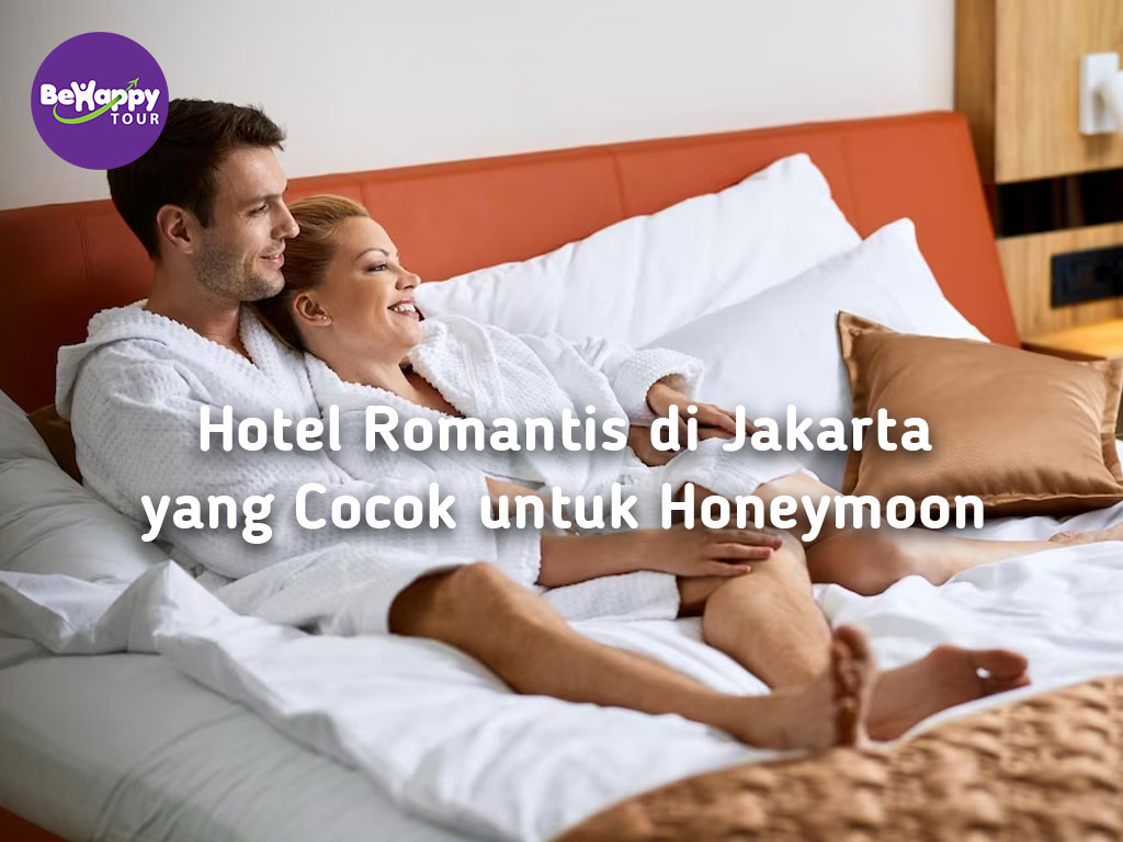 Hotel Romantis di Jakarta yang Cocok untuk Honeymoon