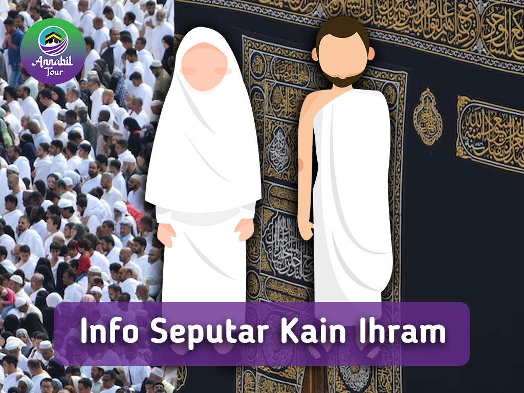 Info Seputar Kain Ihram