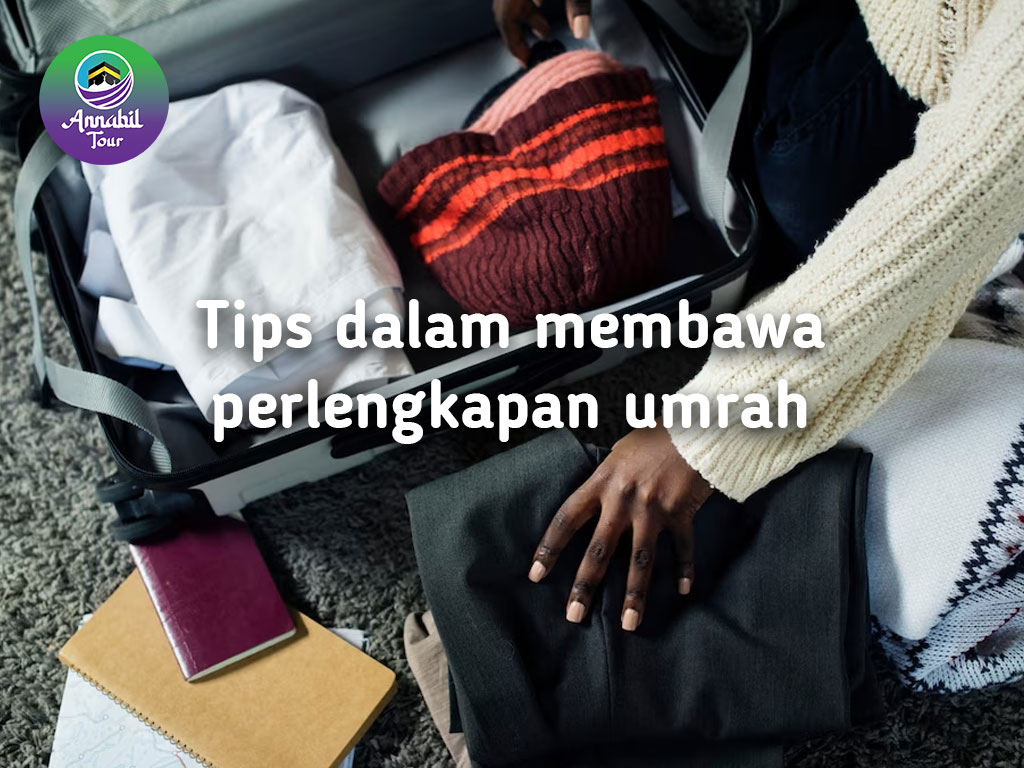 Tips dalam membawa perlengkapan umrah