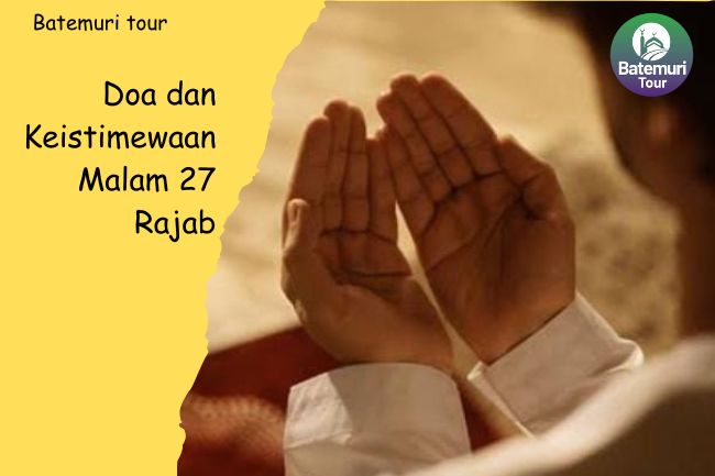 Doa dan Keistimewaan Malam 27 Rajab