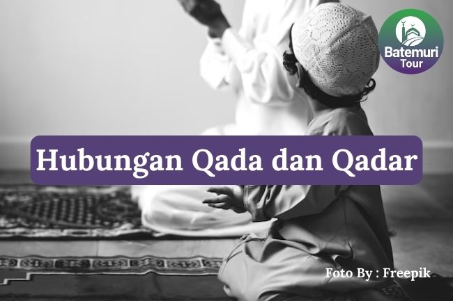 4 Hubungan antara Qada dan Qadar dalam Islam agar Anda Memahami Takdir ...